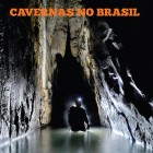 Caves in Brazil (Cavernas no Brasil)