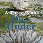 The A Three Peaks Up and Under book cover.
